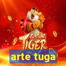 arte tuga